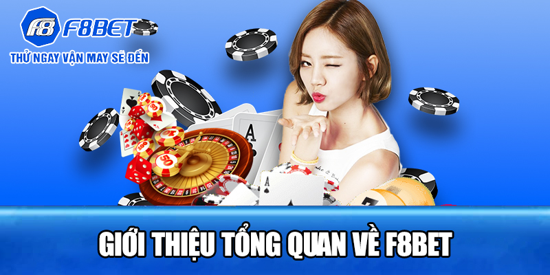 Giới thiệu tổng quan về F8BET