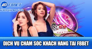 Dịch vụ chăm sóc khách hàng tại F8BET